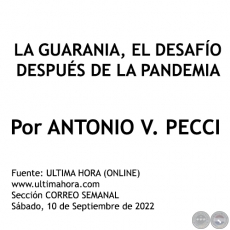 LA GUARANIA, EL DESAFO DESPUS DE LA PANDEMIA - Por ANTONIO V. PECCI - Sbado, 10 de Septiembre de 2022